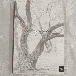 LOS MAPAS DE ODISEO. ANTOLOGÍA POÉTICA. EDICIÓN BILINGÜE. 1Ş EDICIÓN