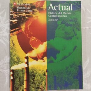 ACTUAL. HISTORIA DEL MUNDO CONTEMPORANEO 1ş BACHILLERATO