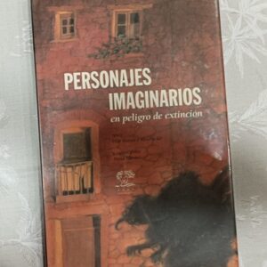 PERSONAJES IMAGINARIOS EN PELIGRO DE EXTINCION