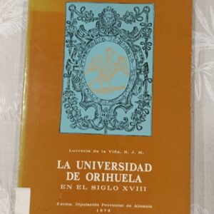 LA UNIVERSIDAD DE ORIHUELA EN EL SIGLO XVIII
