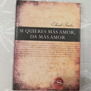 SI QUIERES MAS AMOR, DA MAS AMOR