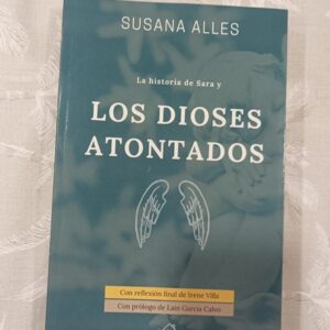 LA HISTORIA DE SARA Y LOS DIOSES ATONTADOS