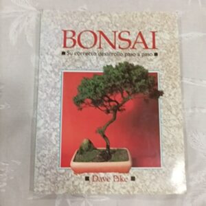 BONSAI. SU CORRECTO DESARROLLO PASO A PASO