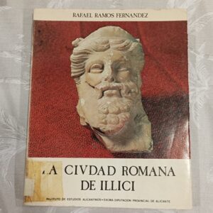 LA CIUDAD ROMANA DE ILLICI