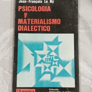 PSICOLOGIA Y MATERIALISMO DIALECTICO