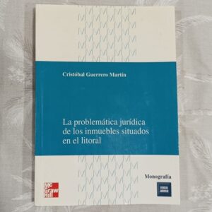 LA PROBLEMATICA JURIDICA DE LOS INMUEBLES SITUADOS EN EL LITORAL