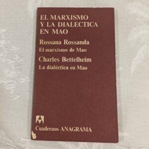 EL MARXISMO Y LA DIALECTICA EN MAO
