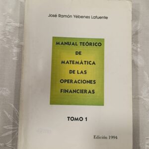 MANUAL TEORICO DE LAS OPERACIONES FINANCIERAS TOMO I