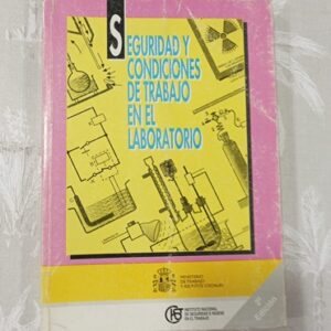 SEGURIDAD Y CONDICIONES DE TRABAJO EN EL LABORATORIO