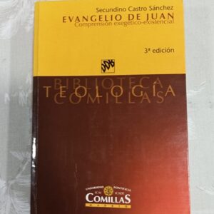 EVANGELIO DE JUAN, COMPRENSION EXEGETICO-EXISTENCIAL