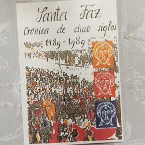 SANTA FAZ, CRONICA DE CINCO SIGLOS 1489-1989