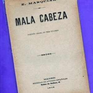 MALA CABEZA : pequeño drama en tres cuadros.