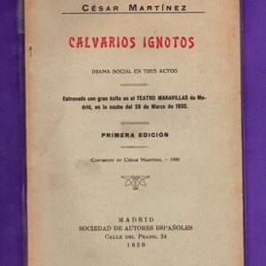 CALVARIOS IGNOTOS : drama social en tres actos.