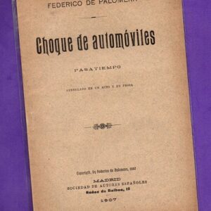 CHOQUE DE AUTOMOVILES : pasatiempo arreglado en un acto y en prosa.