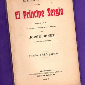 EL PRINCIPE SERGIO : drama en cinco actos y en prosa.