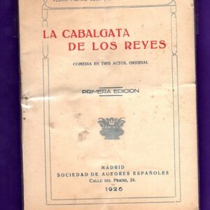 LA CABALGATA DE LOS REYES : comedia en tres actos.