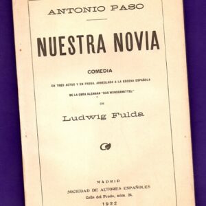 NUESTRA NOVIA : comedia en tres actos...