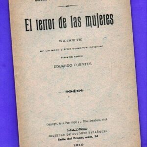 EL TERROR DE LAS MUJERES : sainete en un acto.