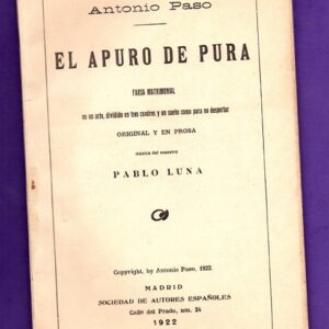 EL APURO DE PURA : farsa matrimonial en un acto...