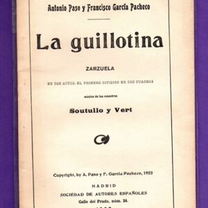 LA GUILLOTINA : zarzuela en dos actos.