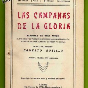 LAS CAMPANAS DE LA GLORIA : zarzuela en tres actos ...