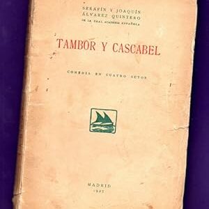 TAMBOR Y CASCABEL : comedia en cuatro actos