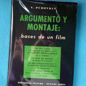 ARGUMENTO Y MONTAJE : BASES DE UN FILM.