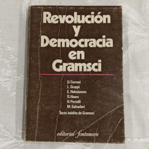 REVOLUCION Y DEMOCRACIA EN GRAMSCI