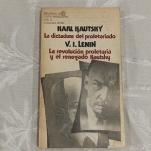 LA DICTADURA DEL PROLETARIADO / LA REVOLUCION PROLETARIA Y EL RENEGADO KAUTSKY