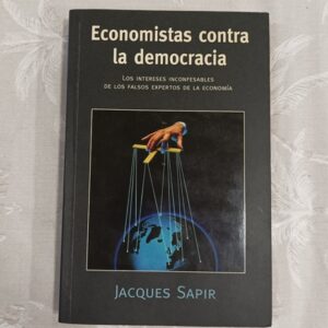 ECONOMISTAS CONTRA LA DEMOCRACIA