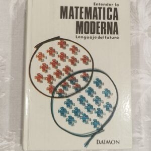 ENTENDER LA MATEMATICA MODERNA