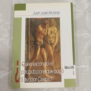 QUIEN ESCONDIO EL PECADO POR EL QUE PAGO SALVADOR CRESPO?
