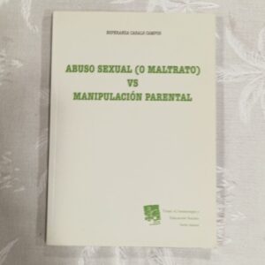 ABUSO SEXUAL (O MALTRATO) VS MANIPULACION PARENTAL