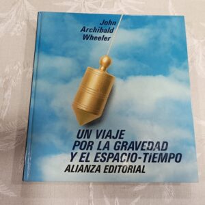 UN VIAJE POR LA GRAVEDAD Y EL ESPACIO-TIEMPO