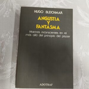 ANGUSTIA Y FANTASMA