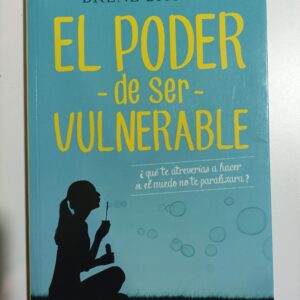 EL PODER DE SER VULNERABLE