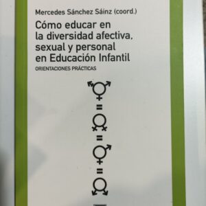 COMO EDUCAR EN LA DIVERSIDAD AFECTIVA, SEXUAL Y PERSONAL EN EDUCACION INFANTIL