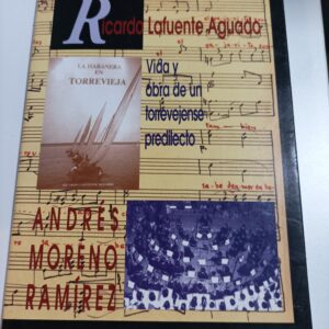 VIDA Y OBRA DE UN TORREVEJENSE PREDILECTO