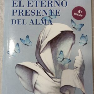 EL ETERNO PRESENTE DEL ALMA