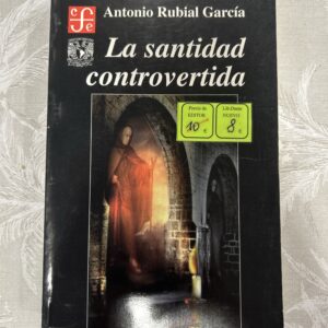 LA SANTIDAD CONTROVERTIDA