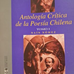 ANTOLOGÍA CRITICA DE LA POESÍA CHILENA I