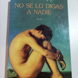 NO SE LO DIGAS A NADIE