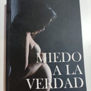 MIEDO A LA VERDAD