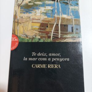 TE DEIX, AMOR, LA MAR COM A PENYORA