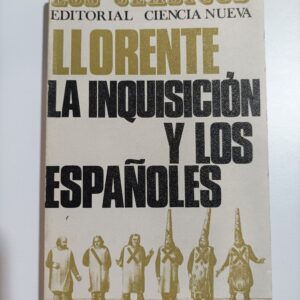 LA INQUISICION Y LOS ESPAÑOLES