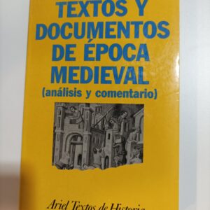 TEXTOS Y DOCUMENTOS DE EPOCA MEDIEVAL (ANALISIS Y COMENTARIO)