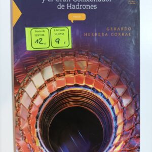 EL HIGGS, EL UNIVERSO LIQUIDO Y EL GRAN COLISIONADOR DE HADRONES