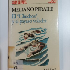 EL CHUCHOS Y EL PAYASO VOLADOR