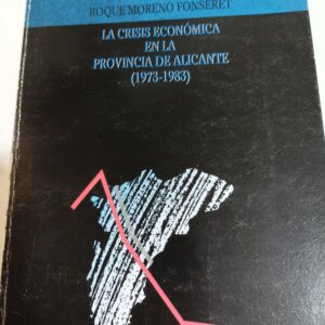 LA CRISIS ECONOMICA EN LA PROVINCA DE ALICANTE