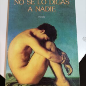 NO SE LO DIGAS A NADIE